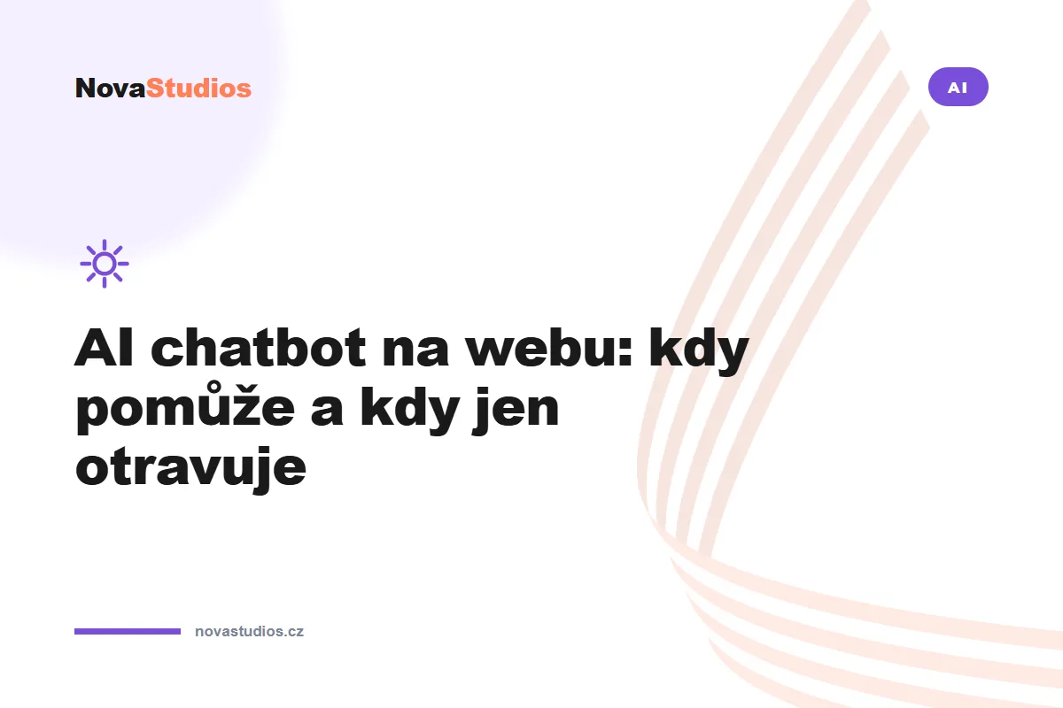 AI chatbot na webu: kdy pomůže a kdy jen otravuje — článek na blogu NovaStudios