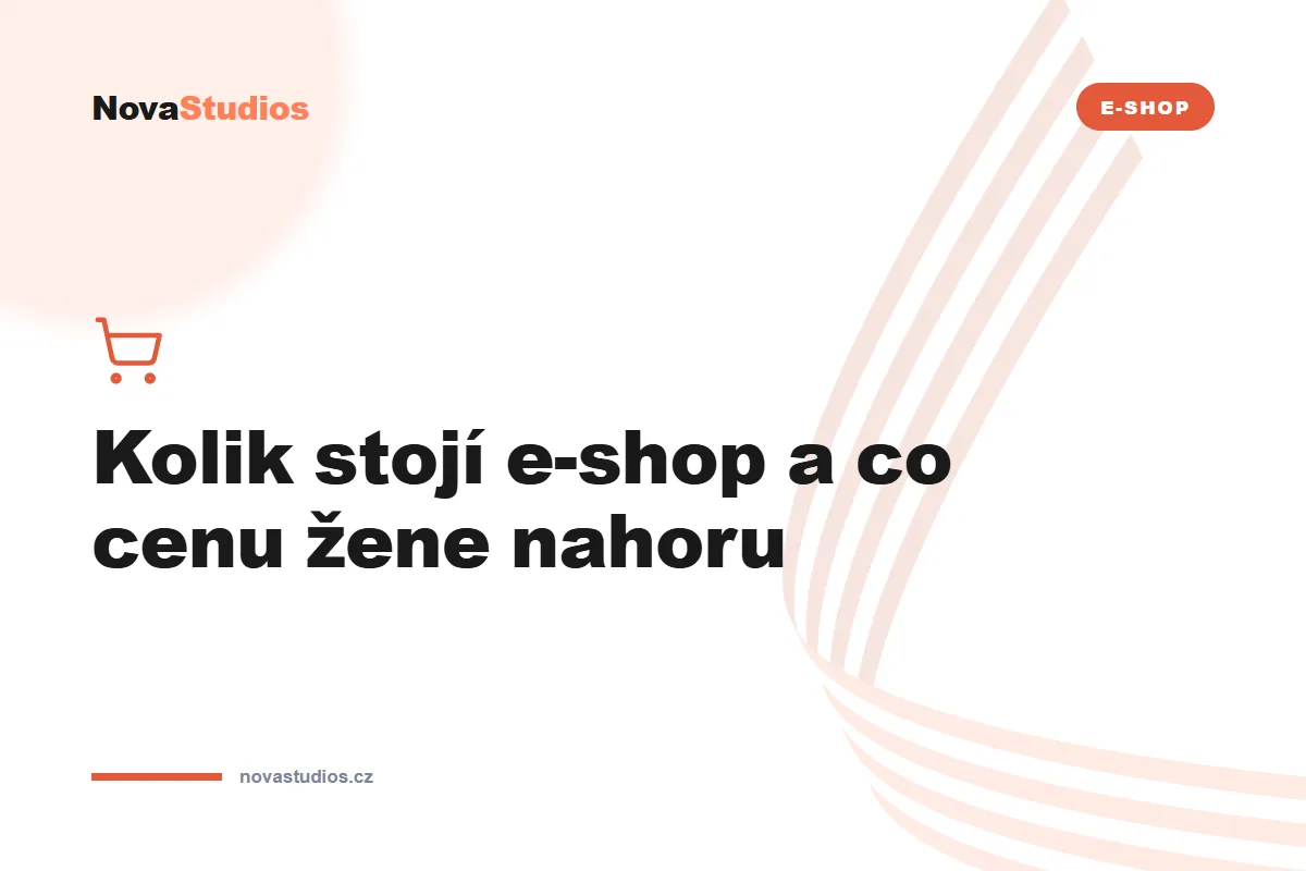 Kolik stojí e-shop a co cenu žene nahoru — článek na blogu NovaStudios