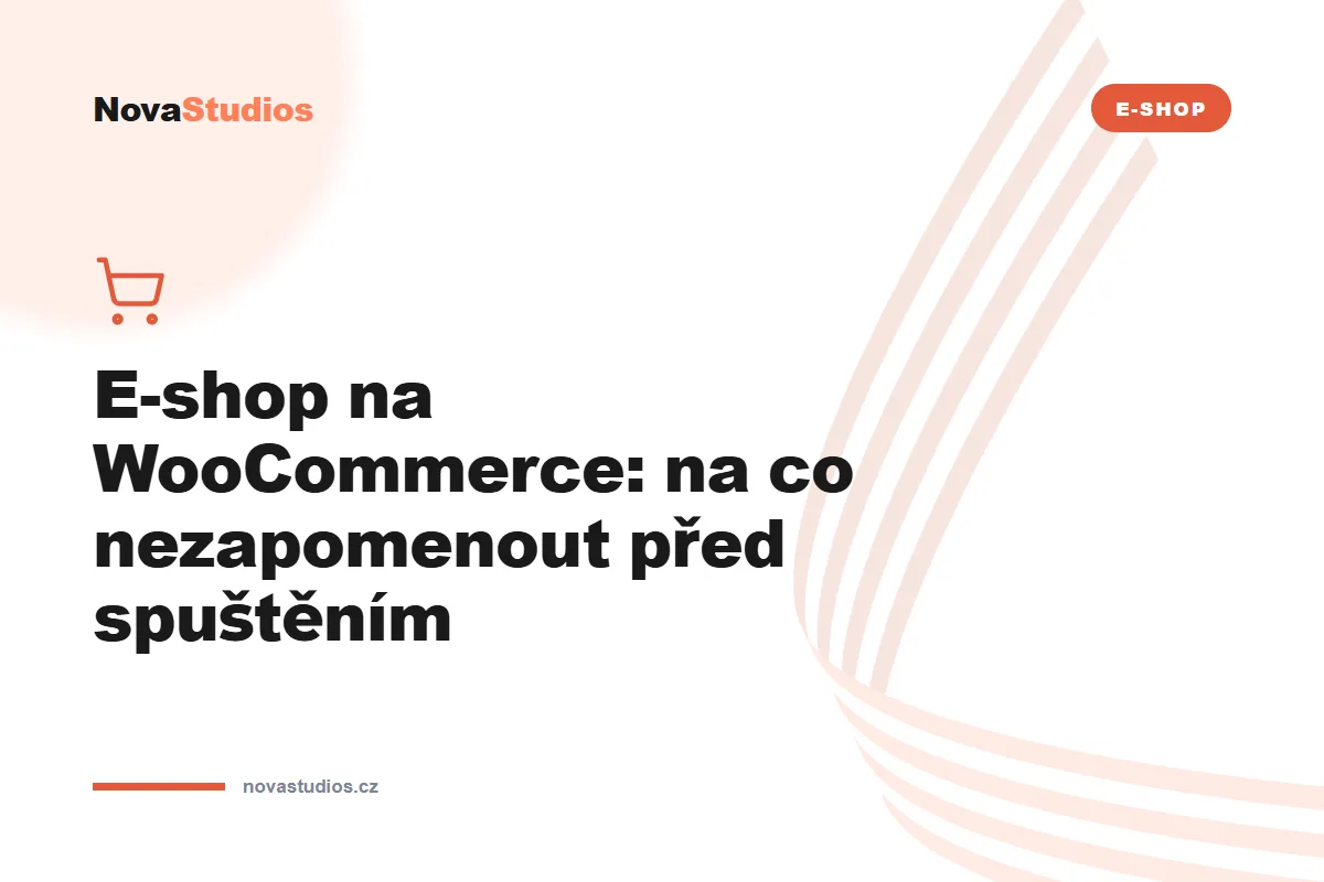 E-shop na WooCommerce: na co nezapomenout před spuštěním — článek na blogu NovaStudios