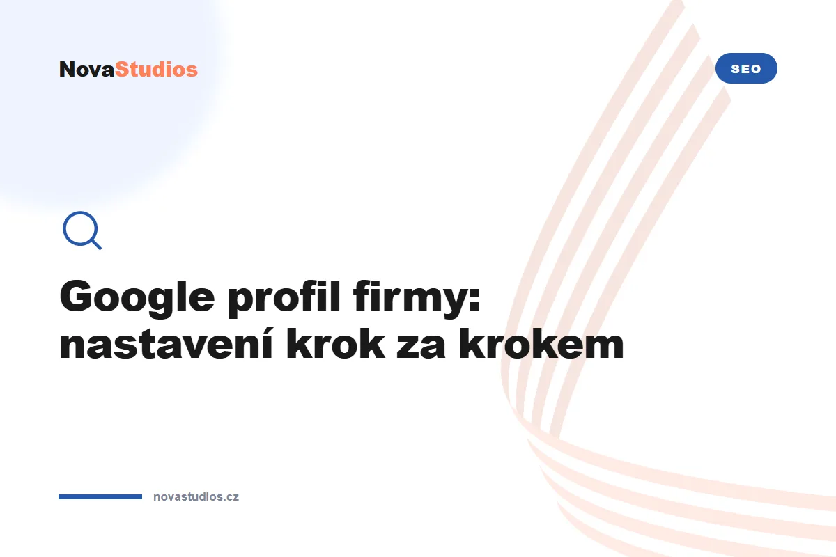 Google profil firmy: nastavení krok za krokem — článek na blogu NovaStudios