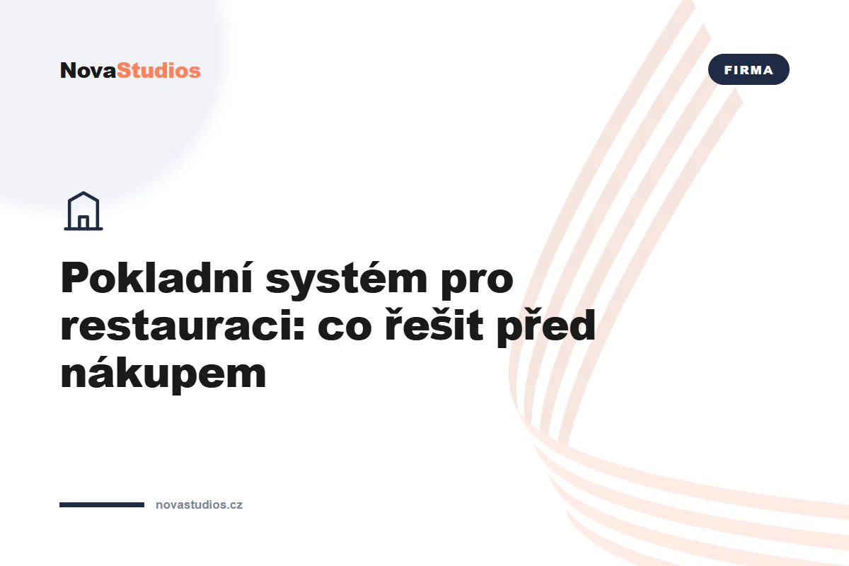 Pokladní systém pro restauraci: co řešit před nákupem — článek na blogu NovaStudios